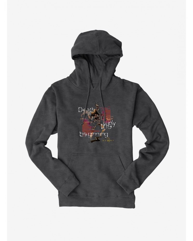 The Mummy Death Is Only The Beginning Hoodie $17.24 Hoodies