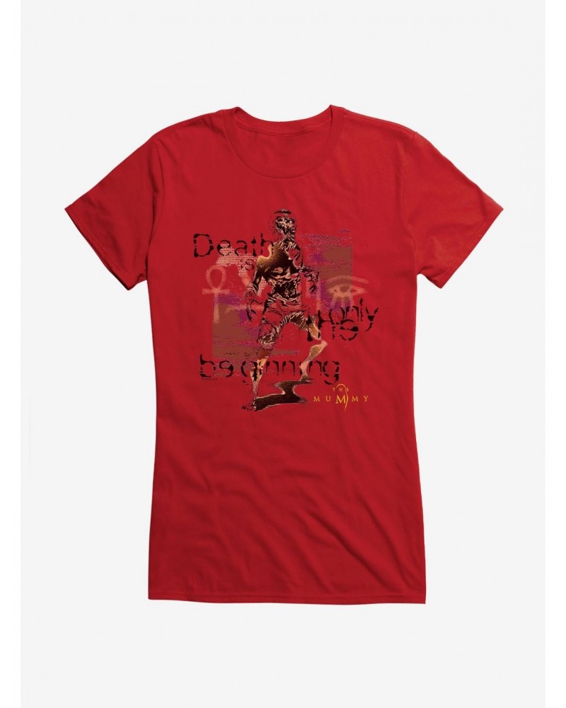 The Mummy Death Is Only The Beginning Girls T-Shirt $8.17 T-Shirts